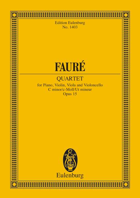 Faure: Piano Quartet No. 1 Opus 15 (Study Score) published by Eulenburg